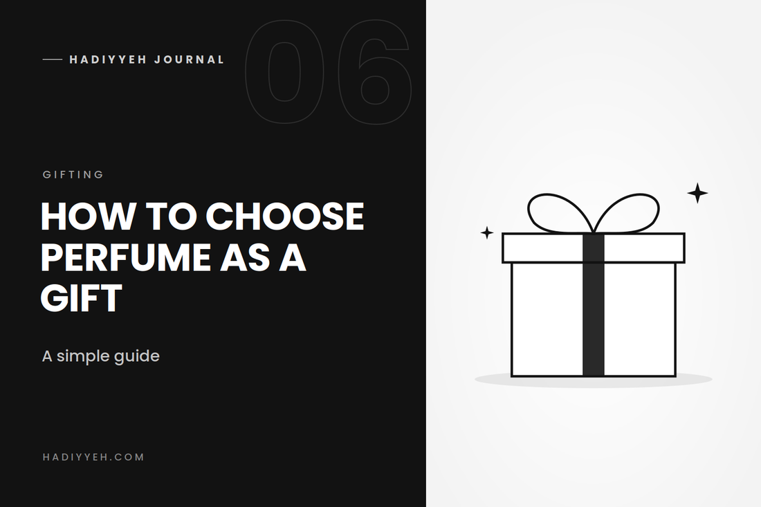 How to Choose Perfume as a Gift: A Simple Guide